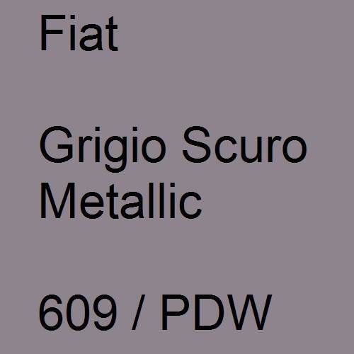 Fiat, Grigio Scuro Metallic, 609 / PDW.